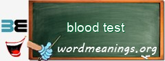 WordMeaning blackboard for blood test
